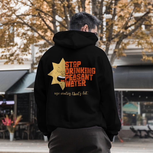 stop drinking peasant water